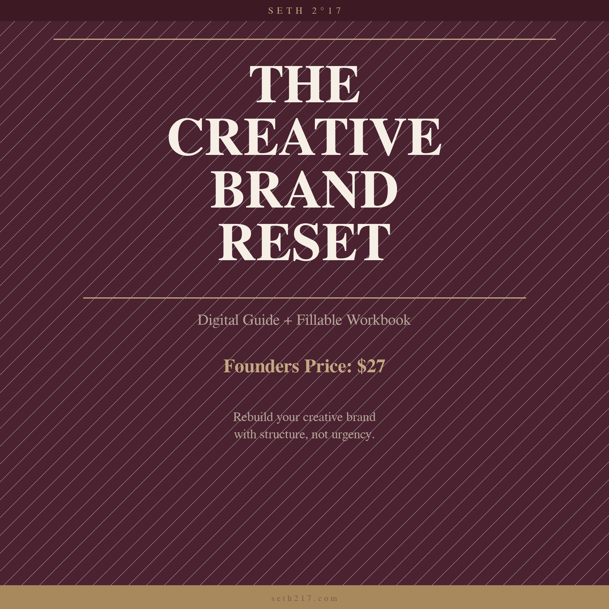 The Creative Brand Reset digital guide by SETH 2°17 — rebuild your creative brand with structure
